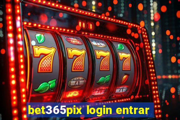 bet365pix login entrar